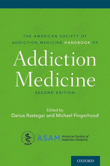 The ASAM Handbook of Addiction Medicine